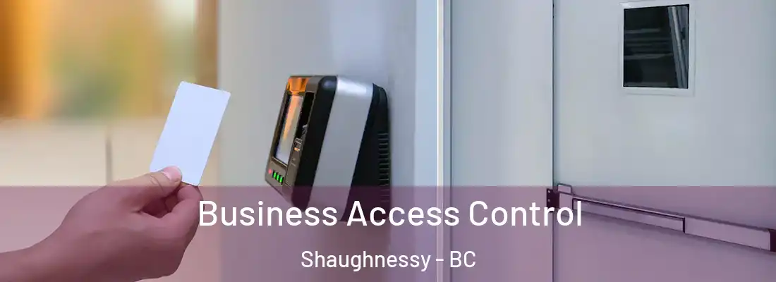  Business Access Control Shaughnessy - BC