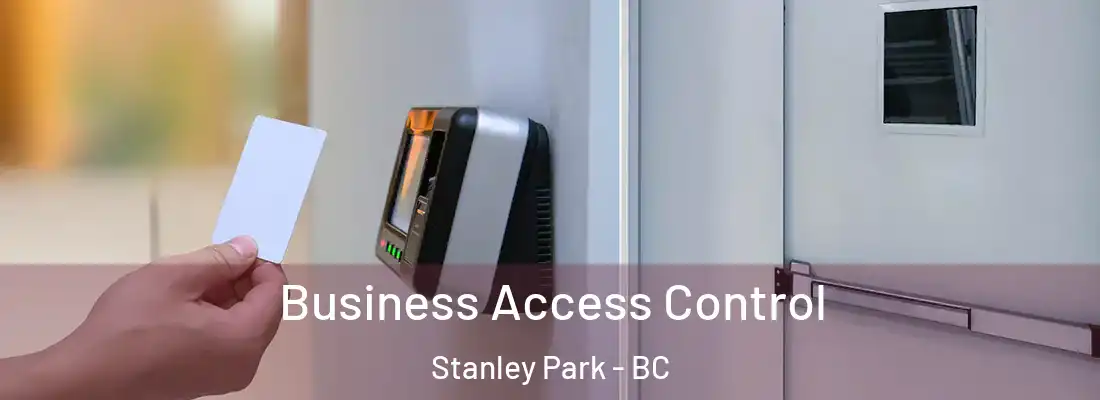  Business Access Control Stanley Park - BC