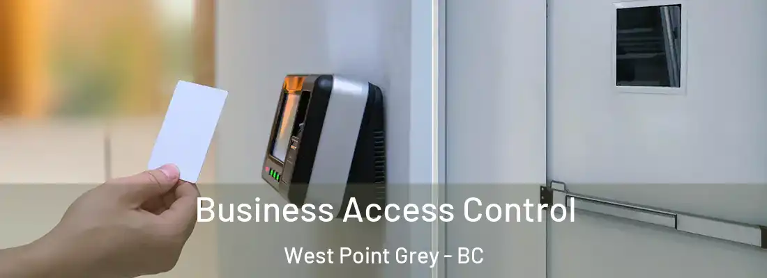  Business Access Control West Point Grey - BC