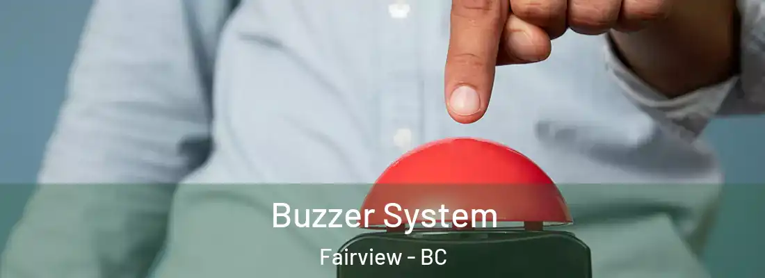  Buzzer System Fairview - BC