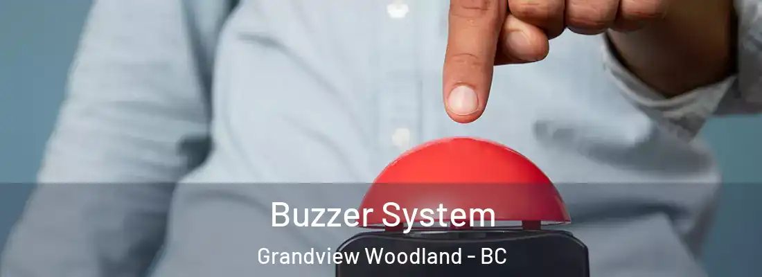  Buzzer System Grandview Woodland - BC