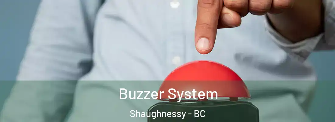  Buzzer System Shaughnessy - BC