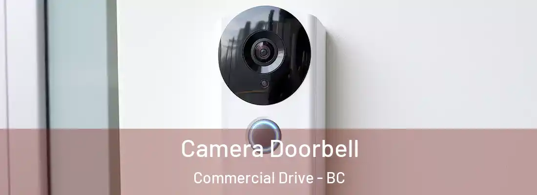  Camera Doorbell Commercial Drive - BC