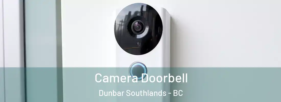  Camera Doorbell Dunbar Southlands - BC