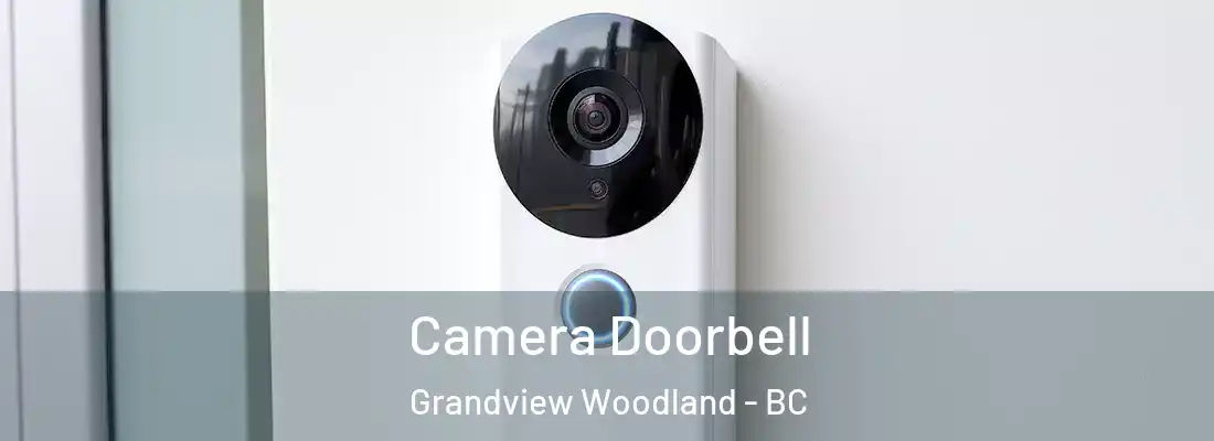  Camera Doorbell Grandview Woodland - BC