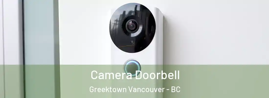  Camera Doorbell Greektown Vancouver - BC