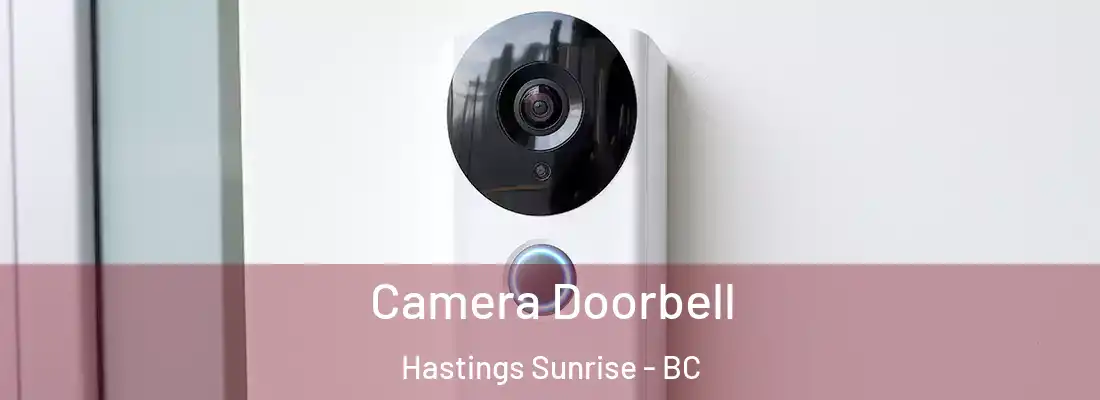  Camera Doorbell Hastings Sunrise - BC