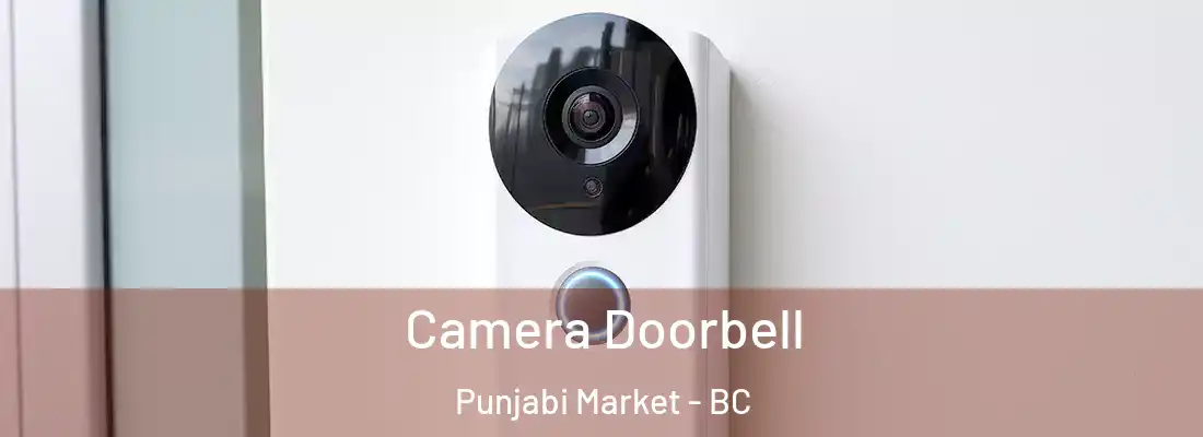  Camera Doorbell Punjabi Market - BC