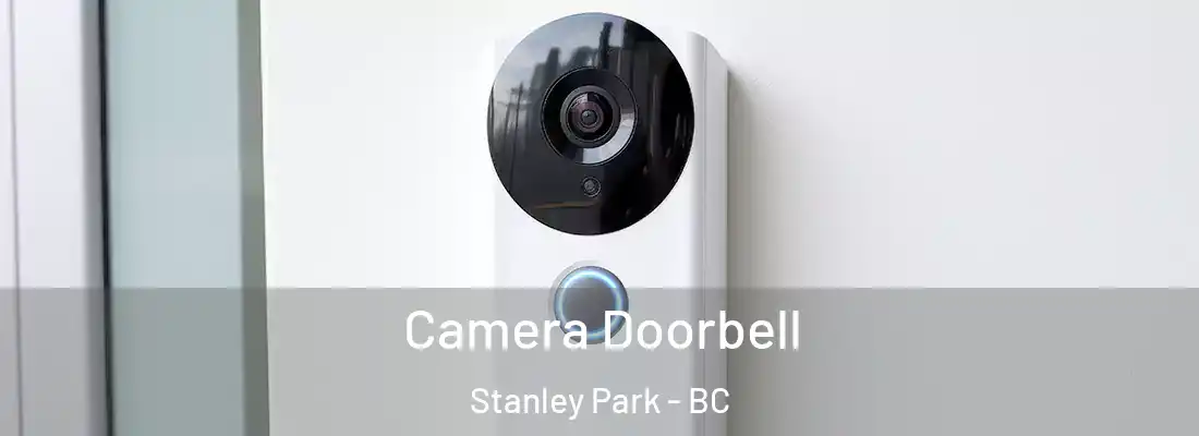  Camera Doorbell Stanley Park - BC