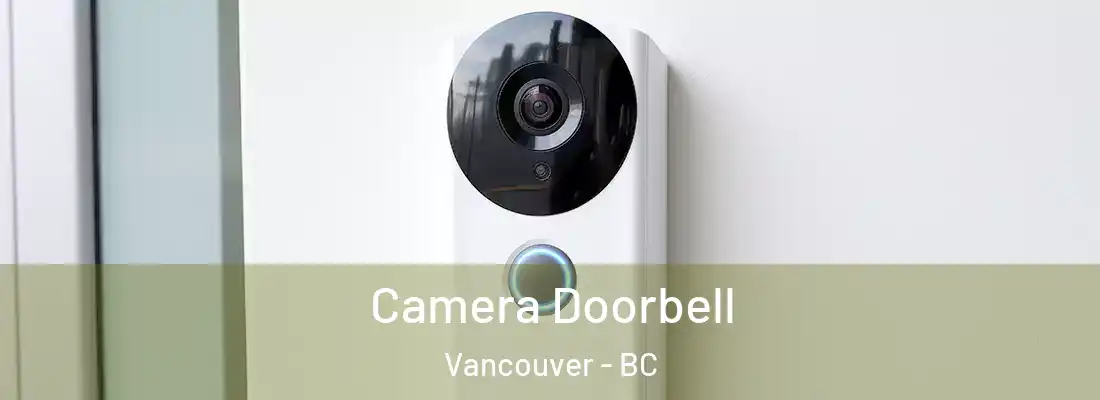  Camera Doorbell Vancouver - BC
