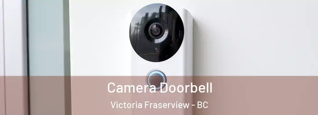  Camera Doorbell Victoria Fraserview - BC