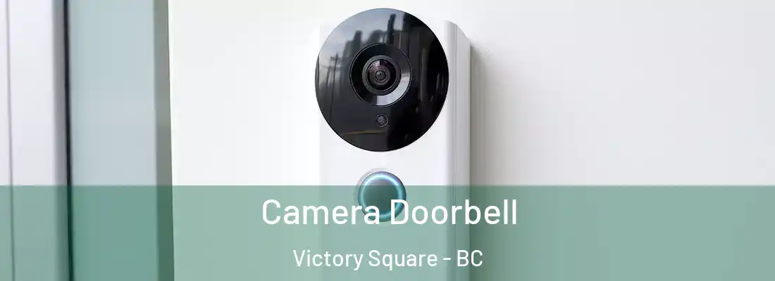  Camera Doorbell Victory Square - BC