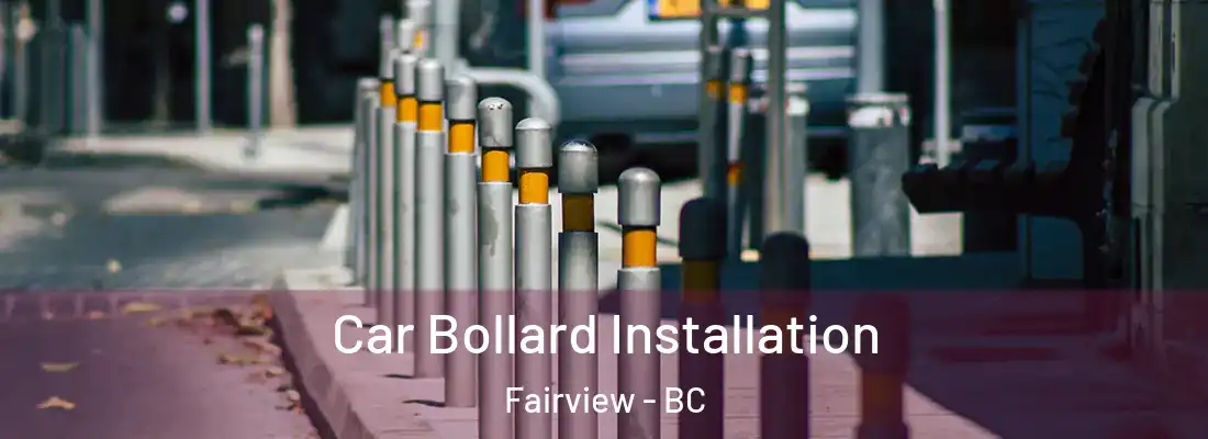  Car Bollard Installation Fairview - BC