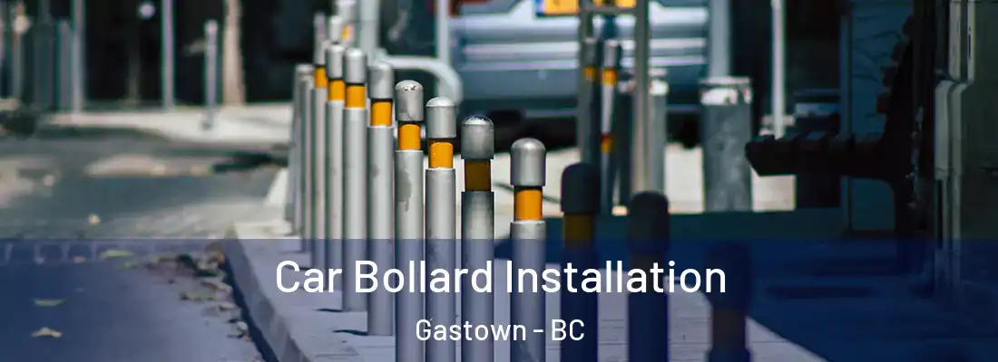  Car Bollard Installation Gastown - BC