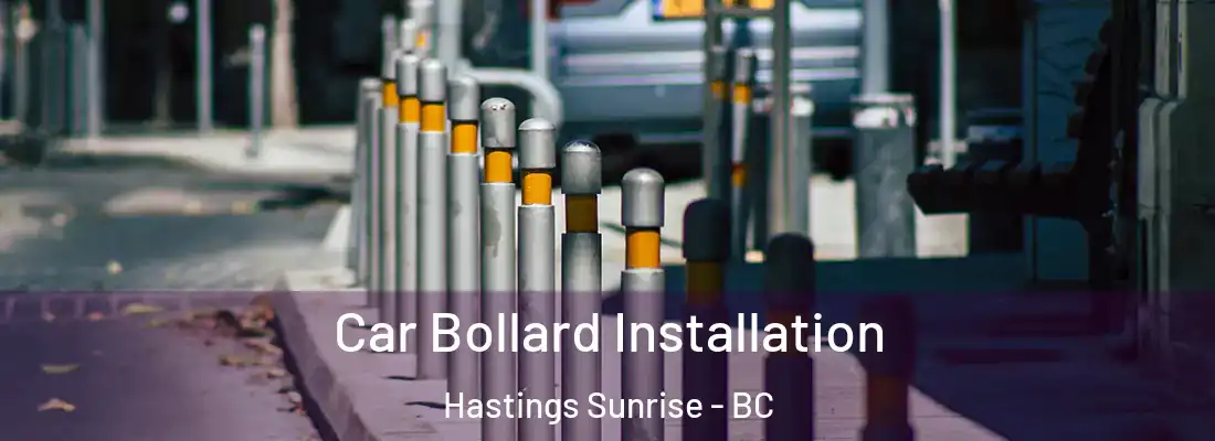  Car Bollard Installation Hastings Sunrise - BC