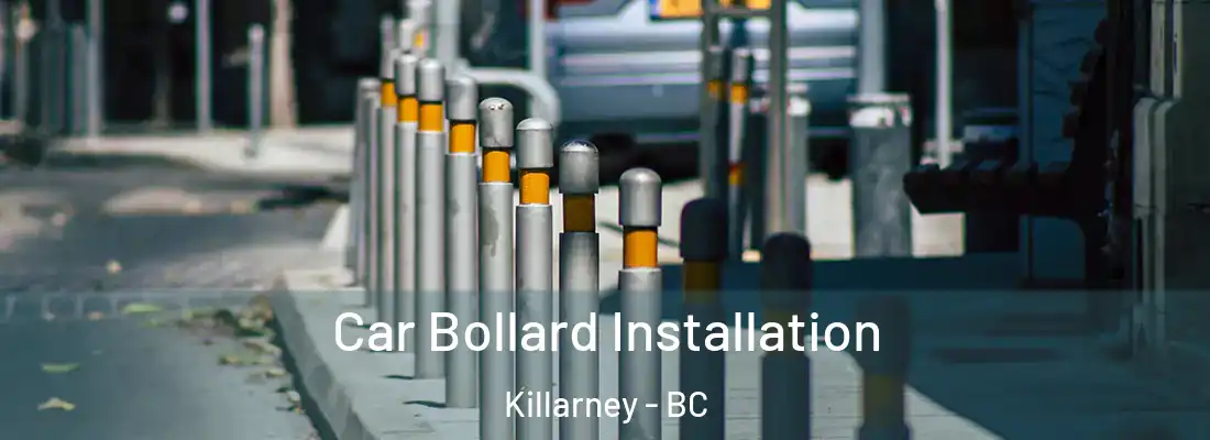  Car Bollard Installation Killarney - BC