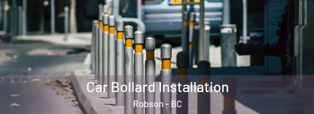  Car Bollard Installation Robson - BC