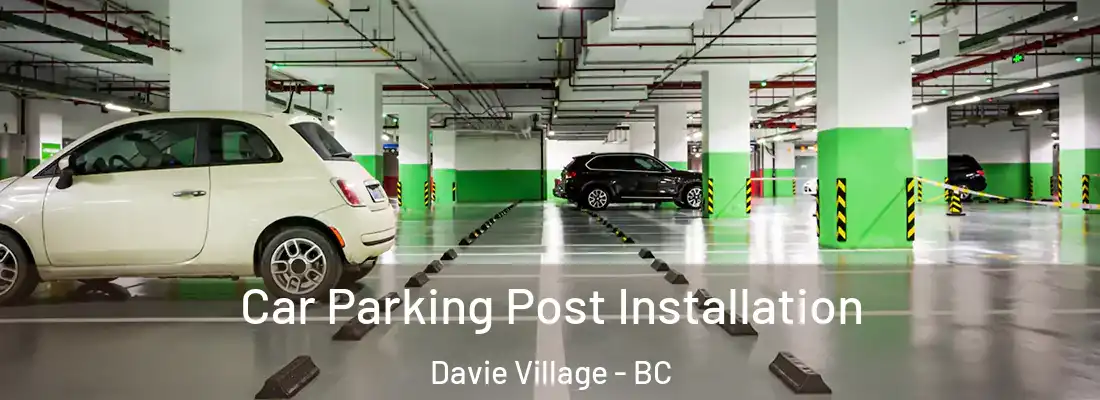  Car Parking Post Installation Davie Village - BC