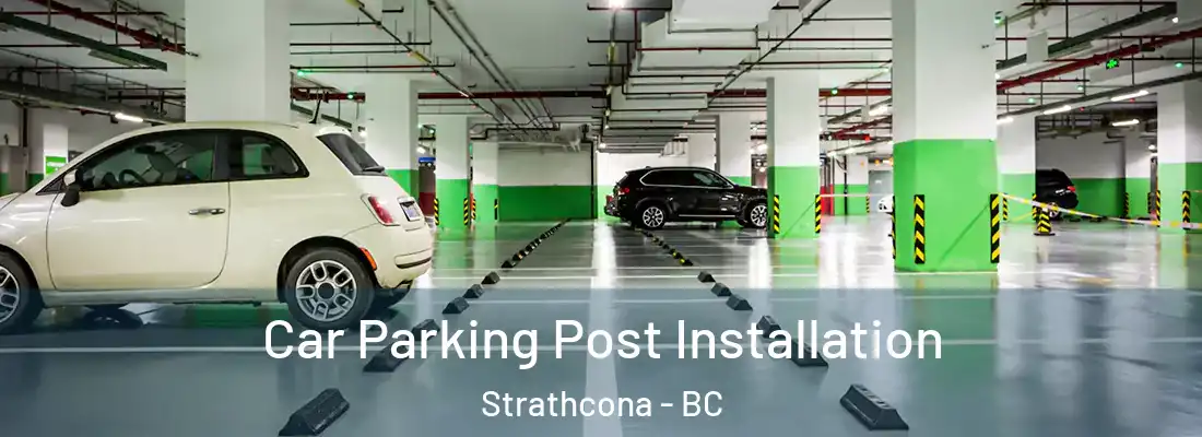  Car Parking Post Installation Strathcona - BC
