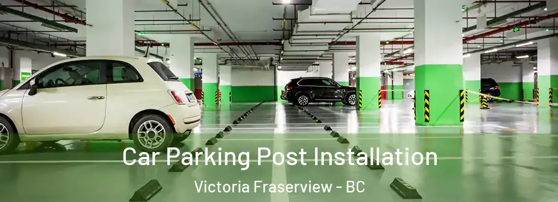  Car Parking Post Installation Victoria Fraserview - BC