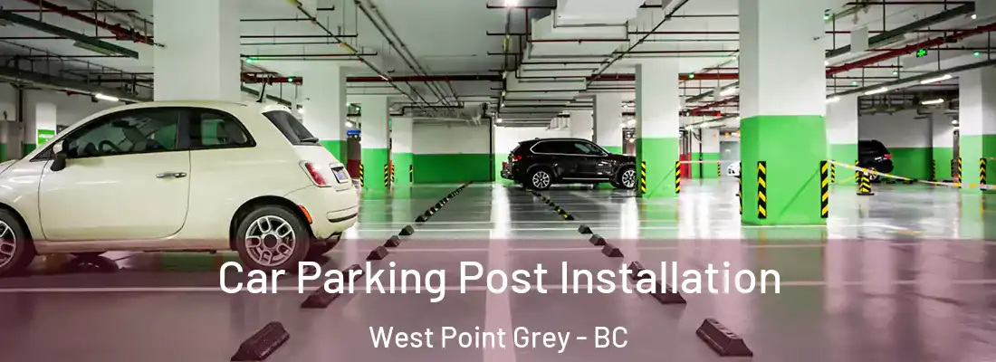  Car Parking Post Installation West Point Grey - BC