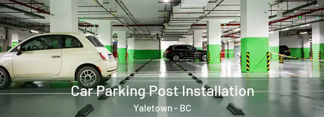  Car Parking Post Installation Yaletown - BC