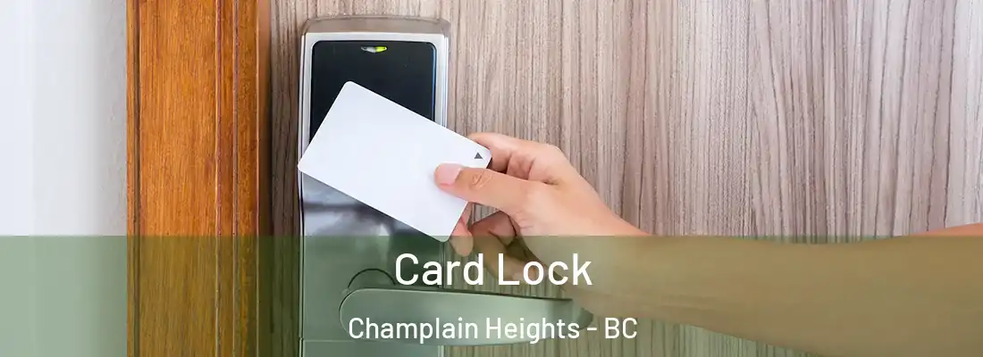  Card Lock Champlain Heights - BC