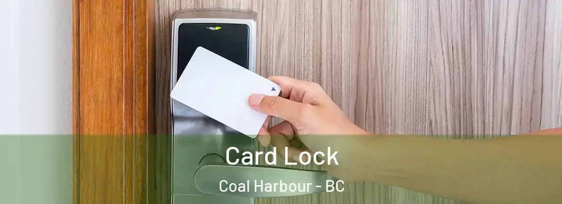  Card Lock Coal Harbour - BC