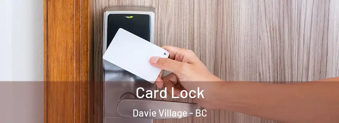  Card Lock Davie Village - BC