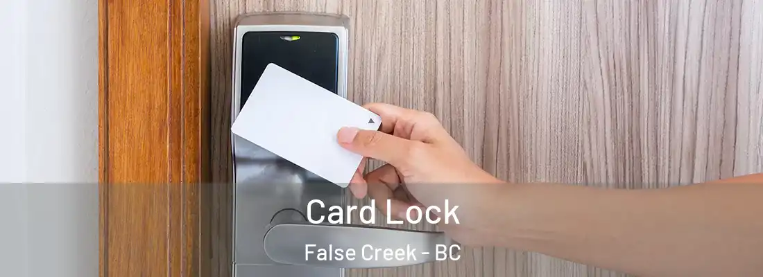  Card Lock False Creek - BC