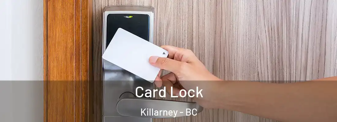  Card Lock Killarney - BC