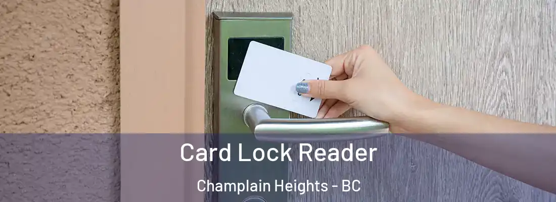  Card Lock Reader Champlain Heights - BC