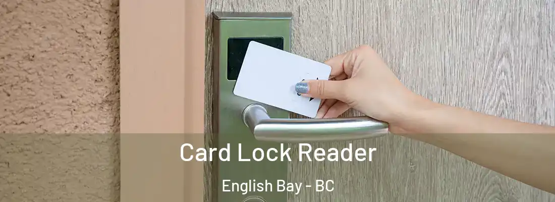  Card Lock Reader English Bay - BC