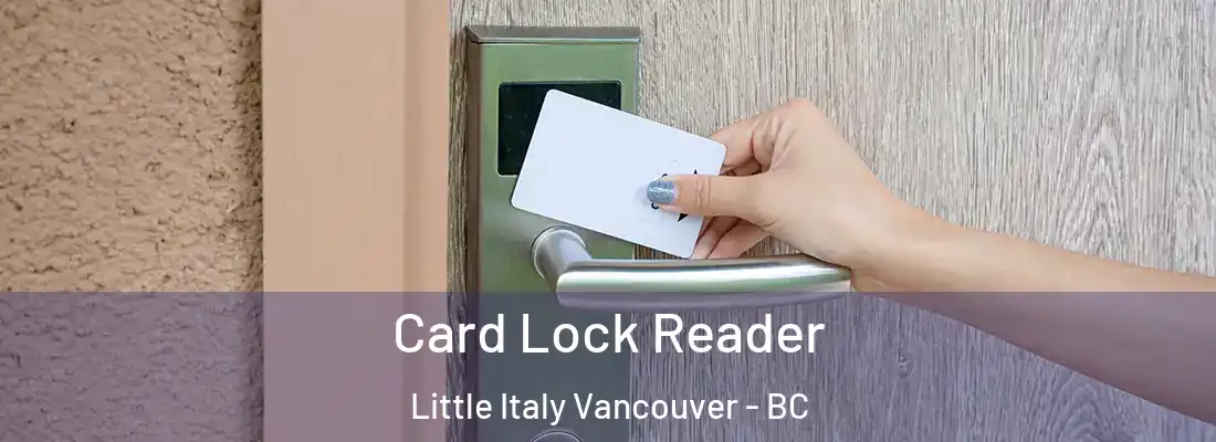  Card Lock Reader Little Italy Vancouver - BC
