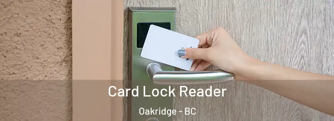  Card Lock Reader Oakridge - BC
