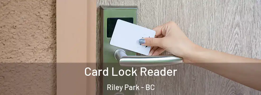  Card Lock Reader Riley Park - BC