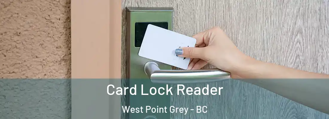  Card Lock Reader West Point Grey - BC