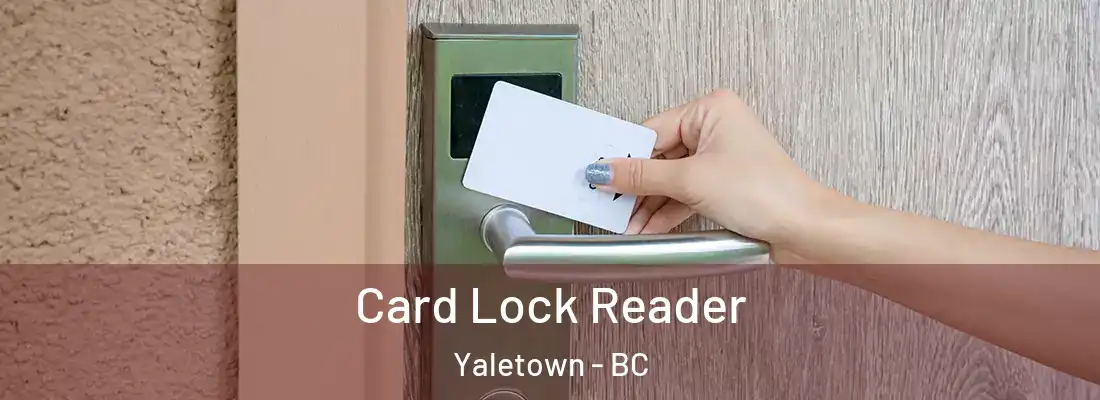  Card Lock Reader Yaletown - BC