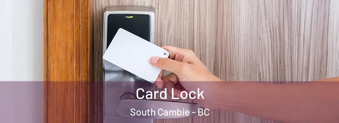  Card Lock South Cambie - BC