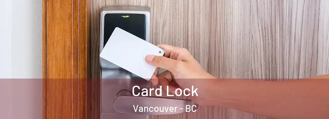 Card Lock Vancouver - BC
