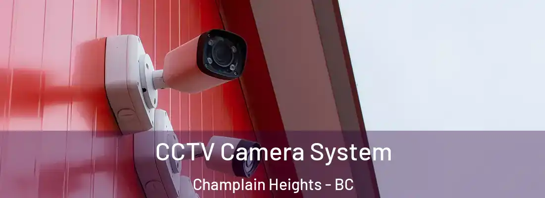  CCTV Camera System Champlain Heights - BC