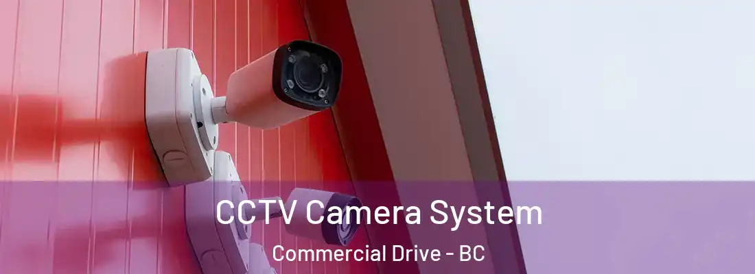  CCTV Camera System Commercial Drive - BC