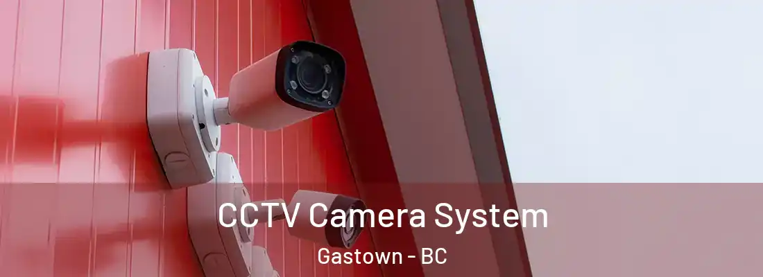  CCTV Camera System Gastown - BC