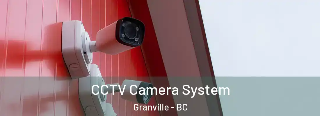  CCTV Camera System Granville - BC
