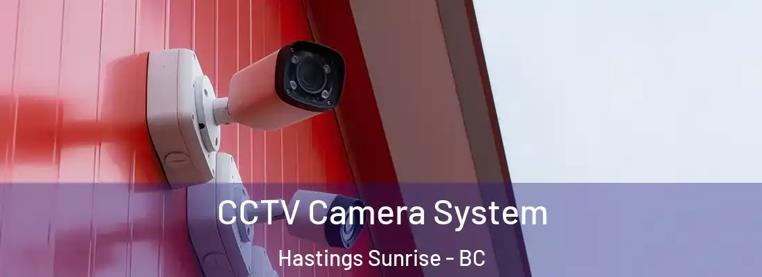  CCTV Camera System Hastings Sunrise - BC
