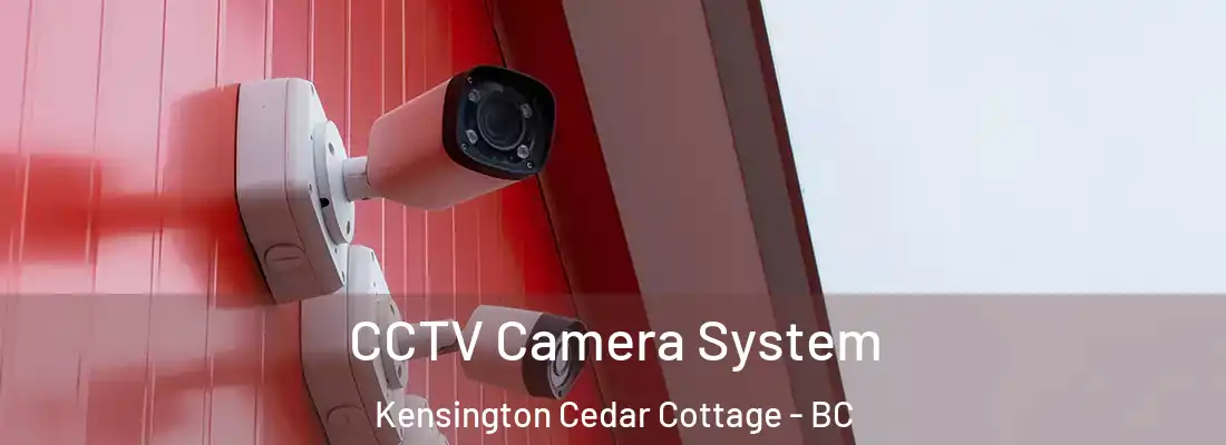  CCTV Camera System Kensington Cedar Cottage - BC