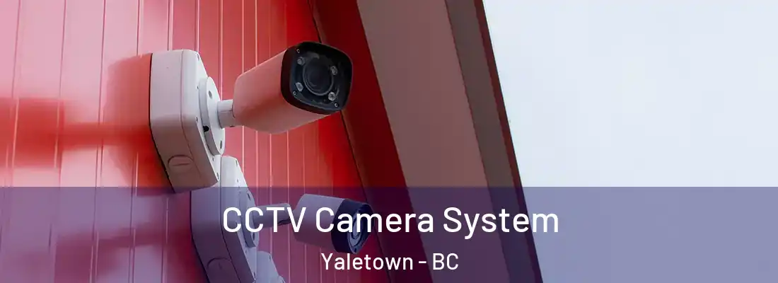  CCTV Camera System Yaletown - BC