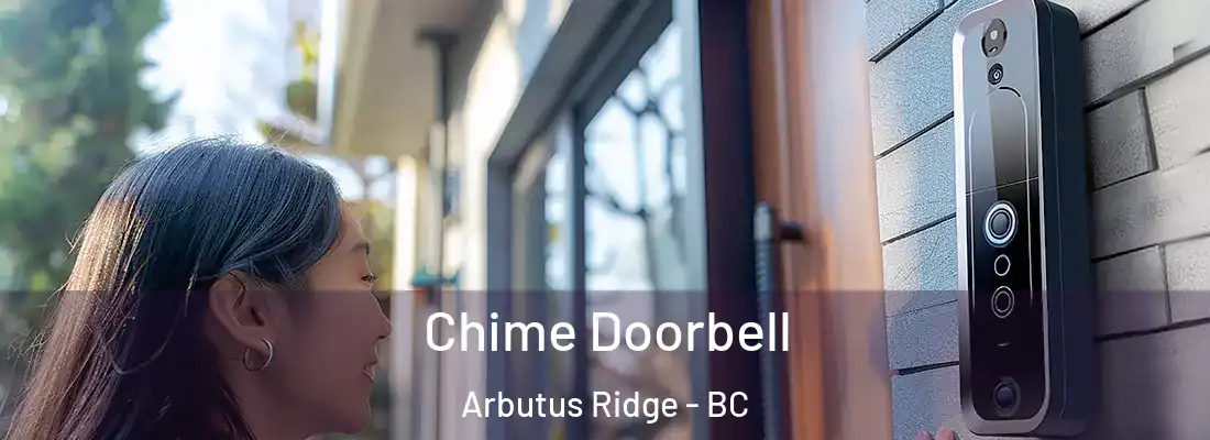  Chime Doorbell Arbutus Ridge - BC