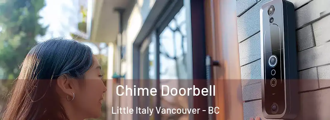  Chime Doorbell Little Italy Vancouver - BC