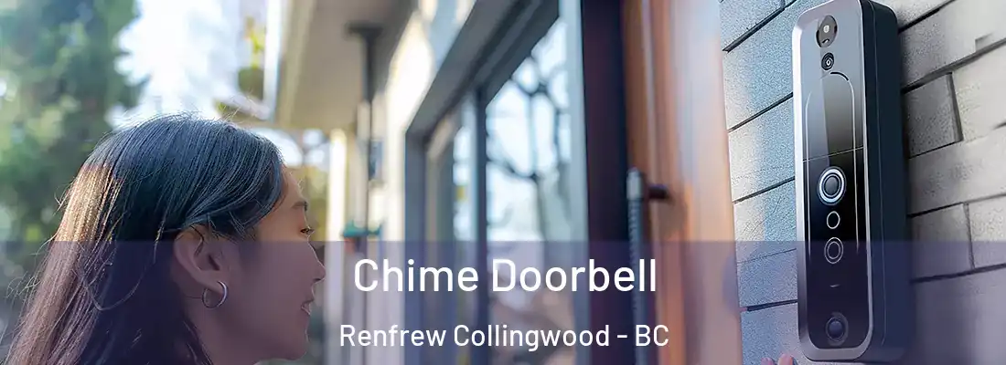  Chime Doorbell Renfrew Collingwood - BC